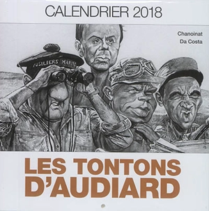 Les tontons d'Audiard : calendrier 2018 - Philippe Chanoinat