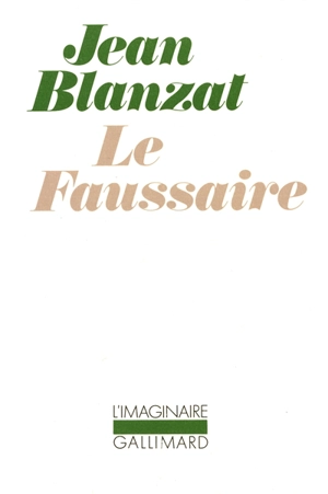 Le Faussaire - Jean Blanzat