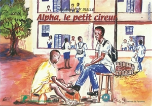 Alpha, le petit cireur - Boubacar Diallo