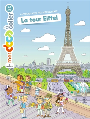 La tour Eiffel : j'apprends avec mes autocollants ! - Stéphane Frattini