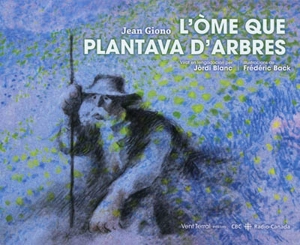 L'ome que plantava d'arbres - Jean Giono