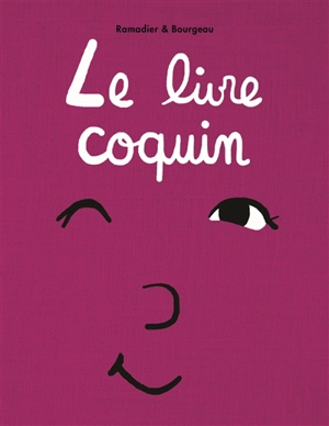 Le livre coquin - Cédric Ramadier