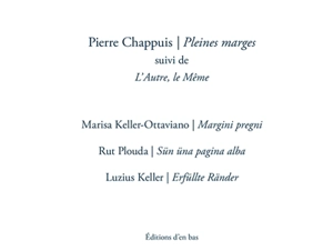 Pleines marges. Margini pregni. Sün üna pagina alba. Erfüllte Ränder. L'autre, le même - Pierre Chappuis