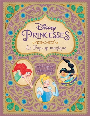 Disney princesses : le pop-up magique - Walt Disney company