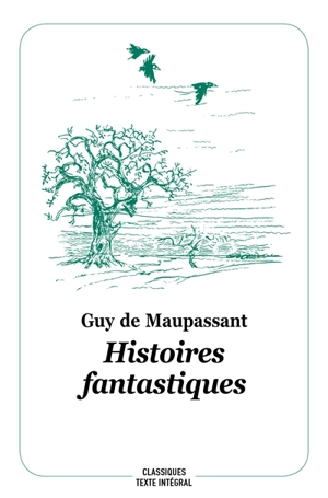 Histoires fantastiques - Guy de Maupassant