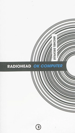 Radiohead : OK Computer - Michel Delville