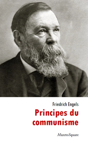 Principes du communisme. Friedrich Engels - Friedrich Engels