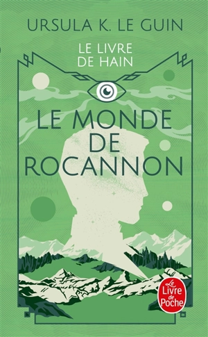 La ligue de tous les mondes : le cycle de Hain. Vol. 1. Le monde de Rocannon - Ursula K. Le Guin