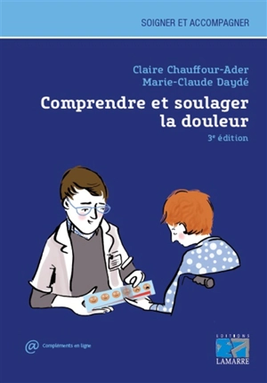 Comprendre et soulager la douleur - Claire Chauffour-Ader