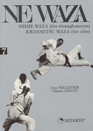 Ne waza. Vol. 6. Fondamental et dynamique - Guy Pelletier