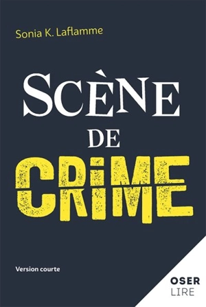 Scène de crime - Sonia K. Laflamme