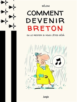 Comment devenir breton ou le rester si vous l'êtes déjà - Bélom