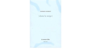 Dans la neige - Patrick Dubost