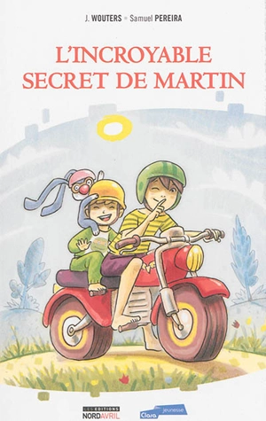 L'incroyable secret de Martin - J. Wouters