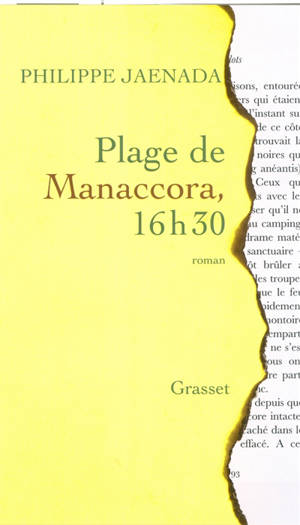 Plage de Manaccora, 16h30 - Philippe Jaenada