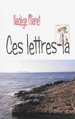 Ces lettres-là - Nadège Mianet