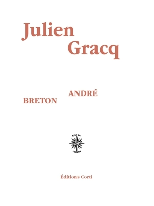 André Breton - Julien Gracq