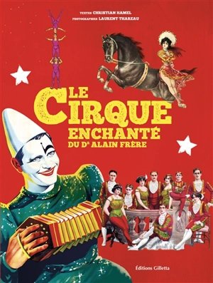 Le cirque enchanté du Dr Alain Frère - Christian Hamel