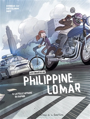 Les enquêtes de Philippine Lomar. Vol. 6. La folle affaire du saphir - Dominique Zay