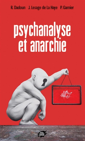 Psychanalyse et anarchie - Roger Dadoun