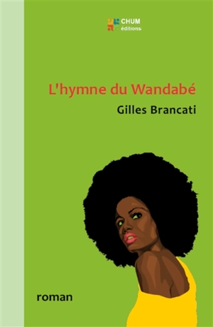 L'hymne du Wandabé - Gilles Brancati