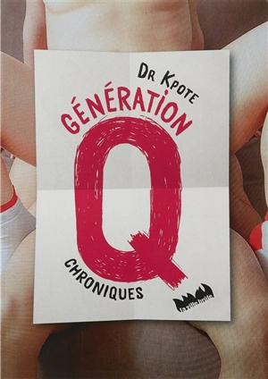 Génération Q : chroniques - Dr Kpote