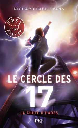 Le cercle des 17. Vol. 6. La chute d'Hadès - Richard Paul Evans