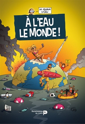 Les humeurs d'Oli. Vol. 5. A l'eau le monde ! - Oli