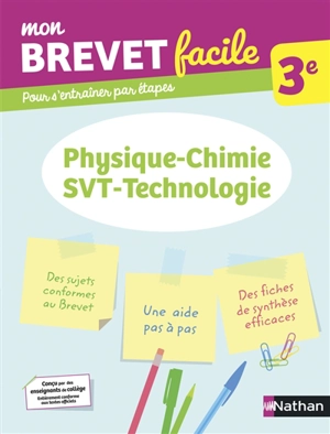 Mon brevet facile, 3e : physique chimie, SVT, technologie : pour s'entraîner par étapes - Georges Lemoine