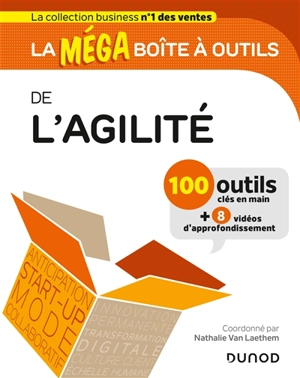 La méga boîte à outils de l'agilité : 100 outils + 8 vidéos d'approfondissement