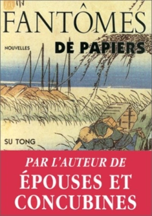 Fantômes de papiers - Tong Su