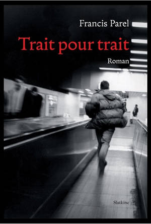 Trait pour trait - Francis Parel