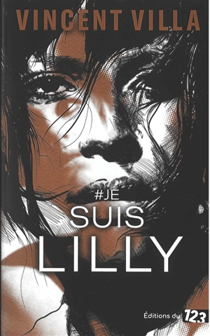 #Je suis Lilly : thriller féministe - Vincent Villa