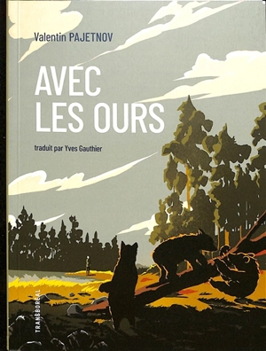 Avec les ours - Valentin Pajetnov