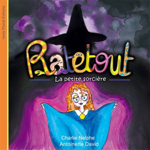 Ratetout : la petite sorcière - Antoinette David