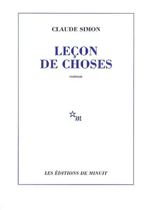 Leçon de choses - Claude Simon