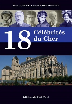 18 célébrités du Cher - Jean Goblet