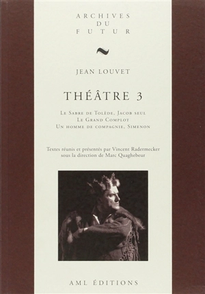 Théâtre. Vol. 3 - Jean Louvet