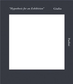 Giulio Paolini Hypothesis for an Exhibition - Giulio Paolini