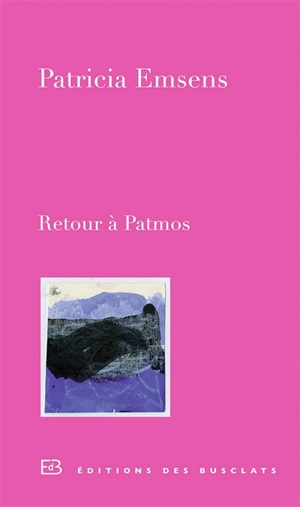 Retour à Patmos - Patricia Emsens