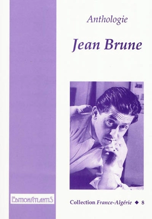 Jean Brune : anthologie - Jean Brune