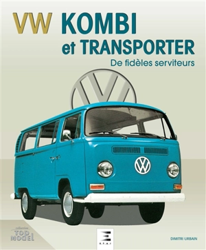VW Kombi et Transporter : de fidèles serviteurs - Dimitri Urbain