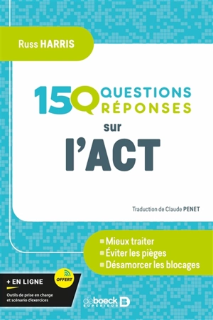 150 questions réponses sur l'ACT - Russ Harris