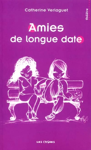 Amies de longue date - Catherine Verlaguet