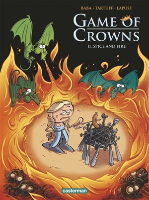 Game of crowns. Vol. 2. Spice and fire - Stéphane Lapuss'