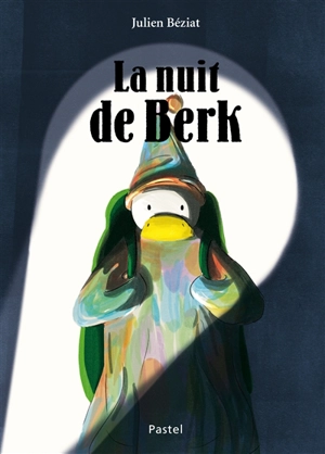 La nuit de Berk - Julien Béziat