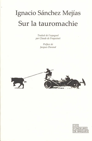 Sur la tauromachie : oeuvre journalistique, conférences et interviews - Ignacio Sanchez Mejias