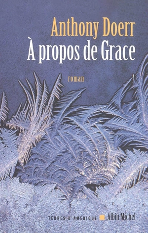 A propos de Grace - Anthony Doerr