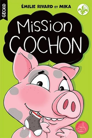 Mission cochon - Émilie Rivard