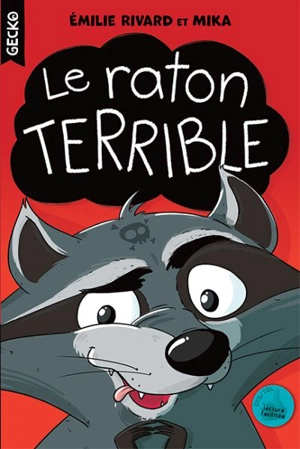 Le raton terrible - Emilie Rivard